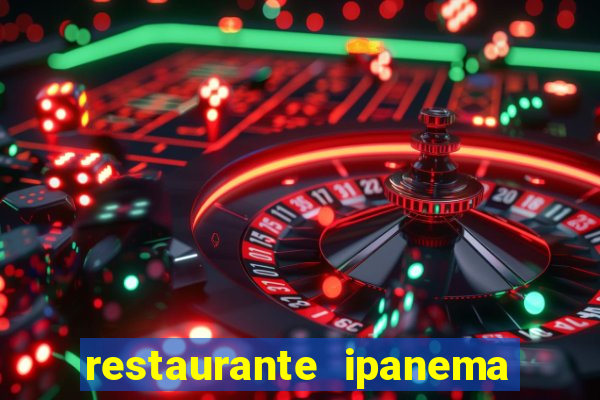 restaurante ipanema porto alegre